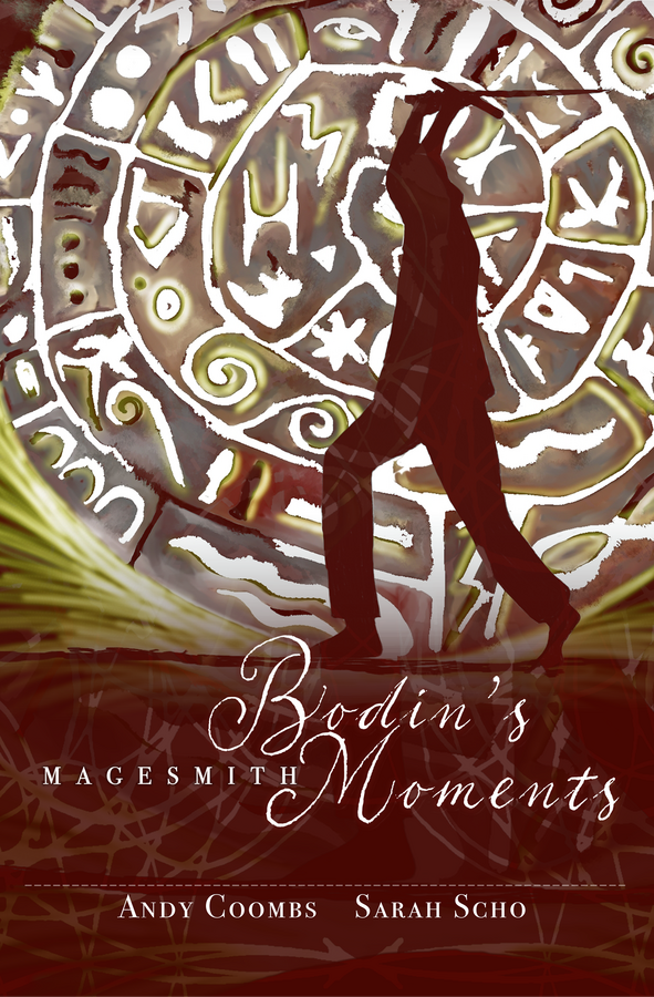 Level 4. Magesmith Book 1: Bodin&#39;s Moments. A fantasy story (80 minute read)